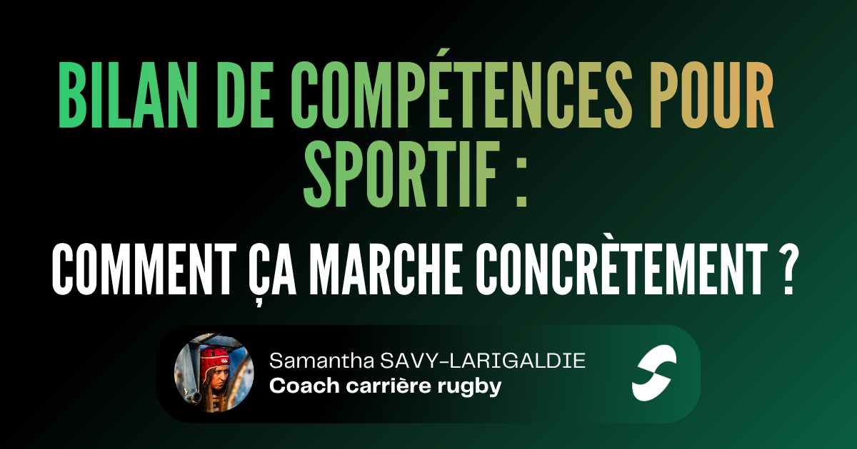 Bilan de compétences pour sportif rugby — Samantha SAVY-LARIGALDIE, SSL Conseil